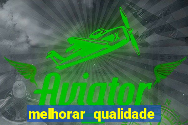 melhorar qualidade da foto ia online