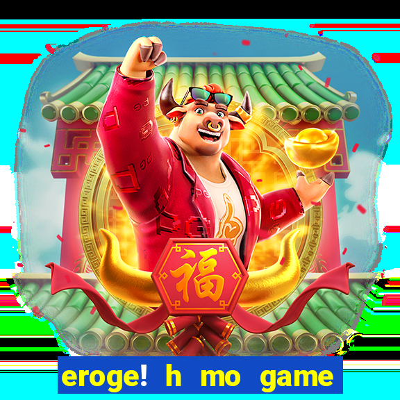 eroge! h mo game mo kaihatsu zanmai