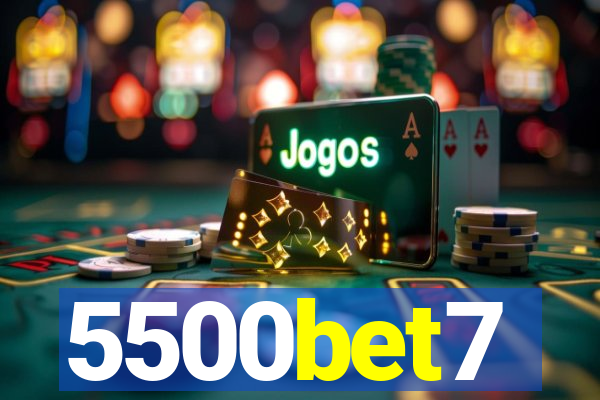 5500bet7