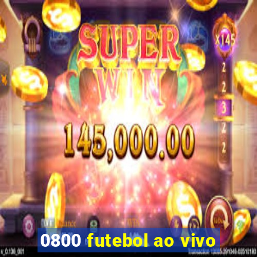 0800 futebol ao vivo