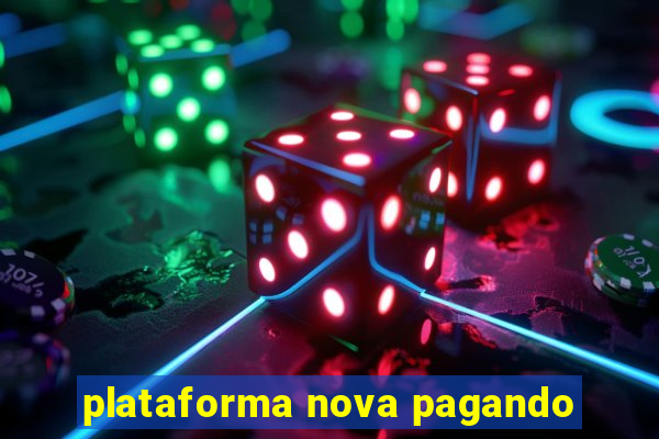 plataforma nova pagando