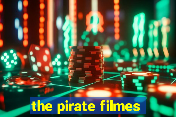 the pirate filmes