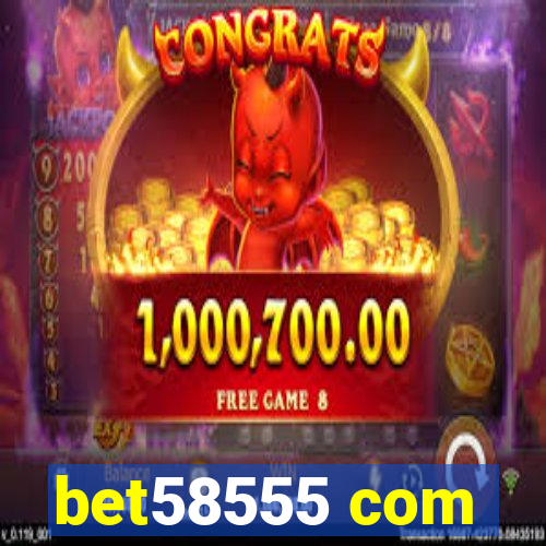 bet58555 com