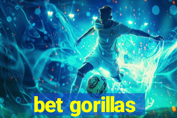 bet gorillas