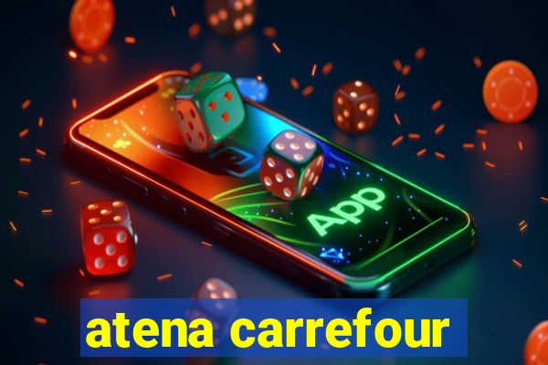 atena carrefour