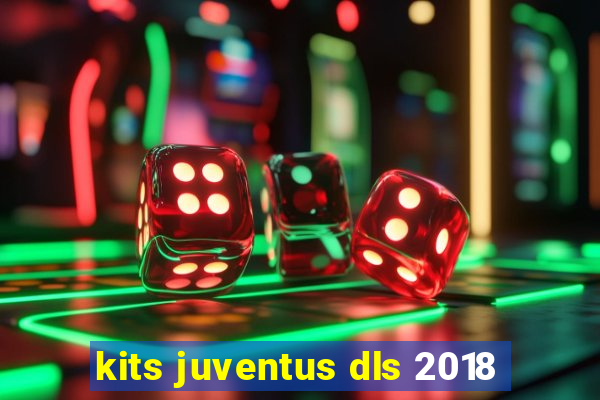 kits juventus dls 2018