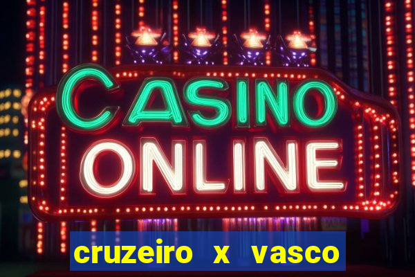 cruzeiro x vasco da gama multicanais