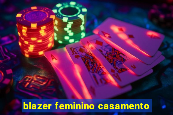 blazer feminino casamento