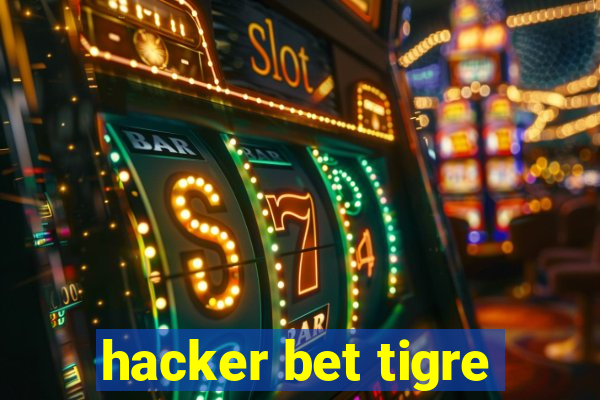 hacker bet tigre