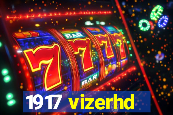 1917 vizerhd