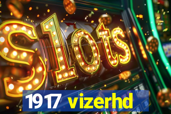 1917 vizerhd