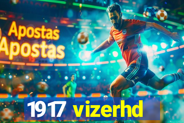 1917 vizerhd
