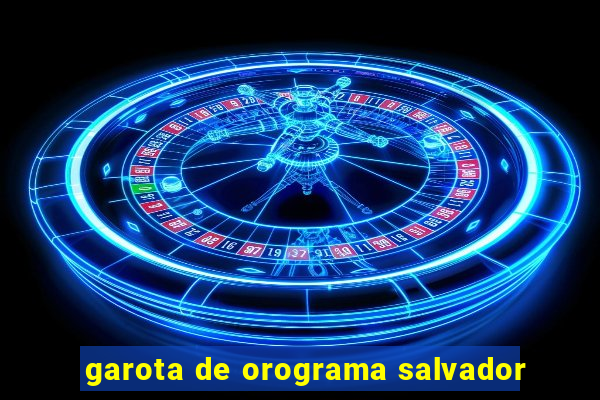 garota de orograma salvador