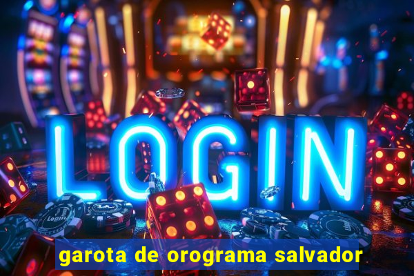 garota de orograma salvador