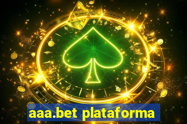 aaa.bet plataforma