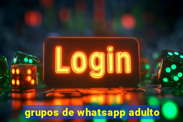 grupos de whatsapp adulto