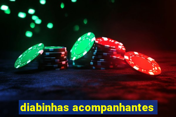 diabinhas acompanhantes