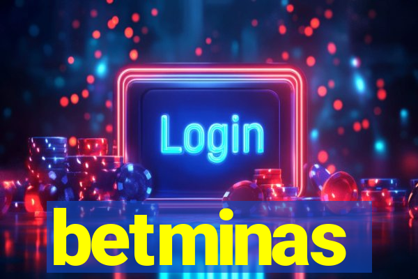 betminas