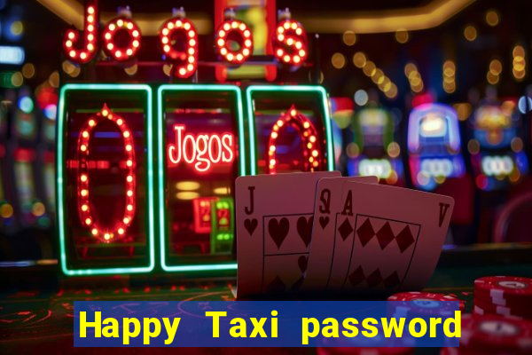 Happy Taxi password road 96 road 96 senha do cofre