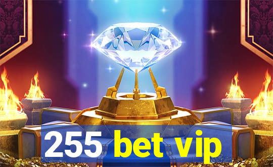 255 bet vip