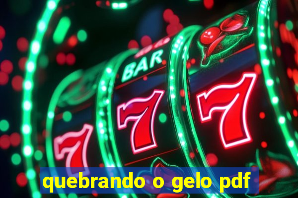 quebrando o gelo pdf