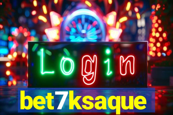 bet7ksaque