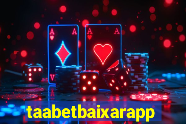 taabetbaixarapp