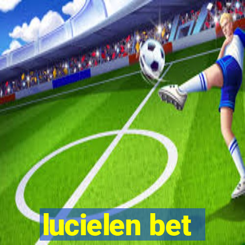 lucielen bet