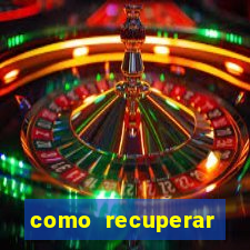 como recuperar conta betano