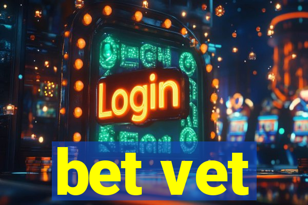 bet vet