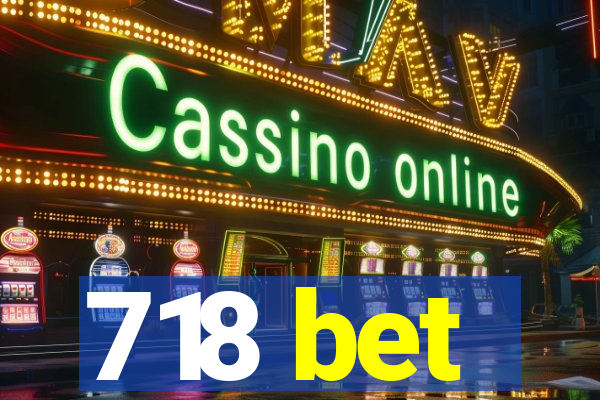 718 bet