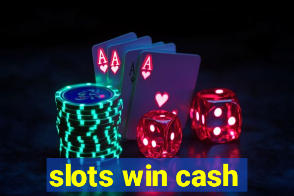slots win cash
