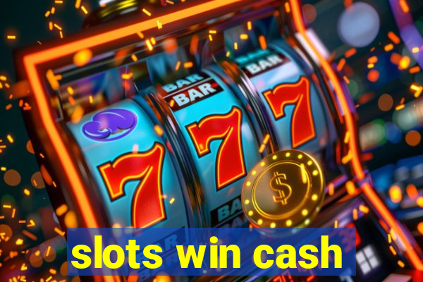 slots win cash