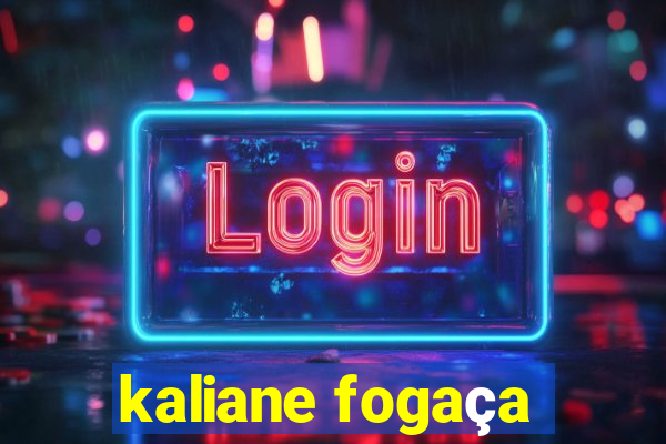 kaliane fogaça
