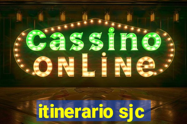 itinerario sjc