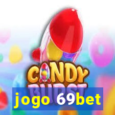 jogo 69bet