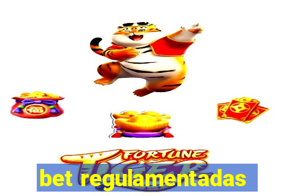 bet regulamentadas