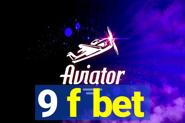 9 f bet
