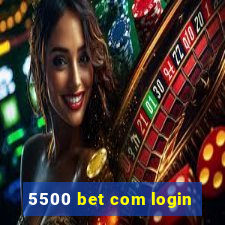 5500 bet com login