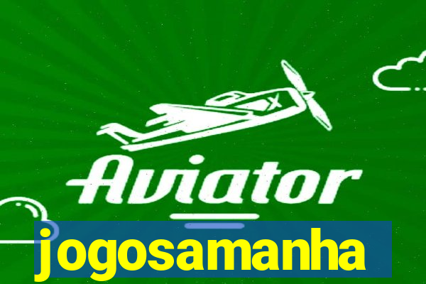 jogosamanha