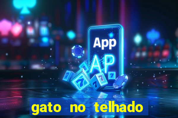 gato no telhado significado espiritual