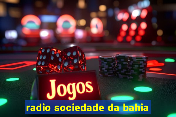 radio sociedade da bahia