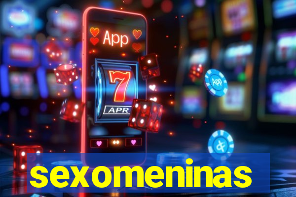 sexomeninas