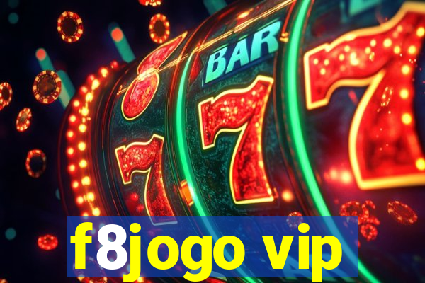 f8jogo vip