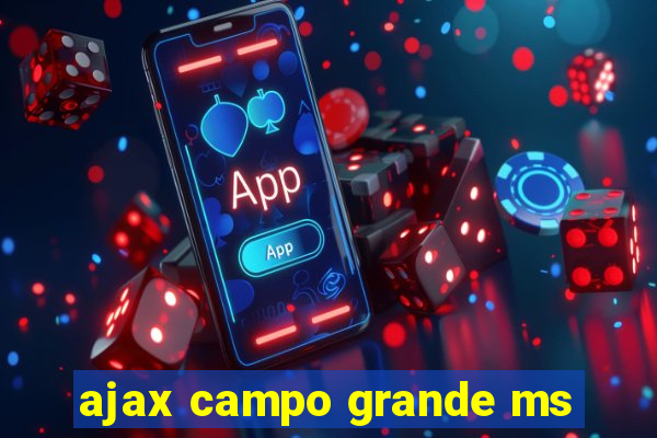 ajax campo grande ms