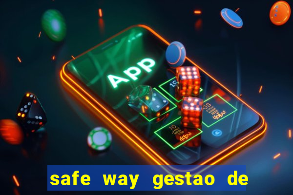 safe way gestao de recursos financeiros