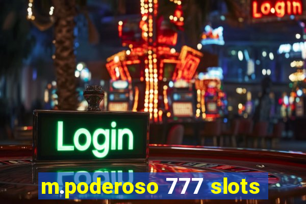 m.poderoso 777 slots