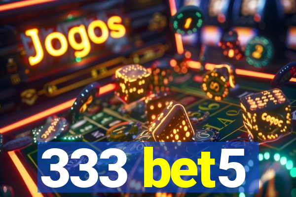 333 bet5