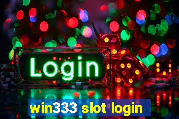 win333 slot login