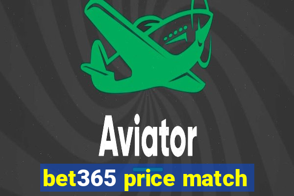 bet365 price match